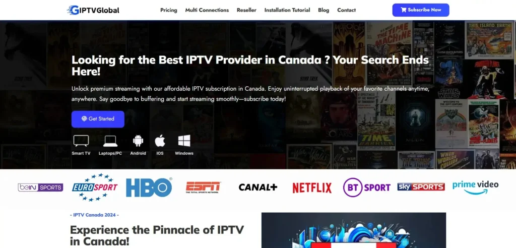 The IPTV Global landing page is designed to attract Canadian users seeking high-quality IPTV services. The sleek dark background with white text and blue highlights gives it a premium look, while the device compatibility icons and streaming service logos enhance credibility and appeal. The clear call-to-action buttons make navigation easy, encouraging users to subscribe immediately.