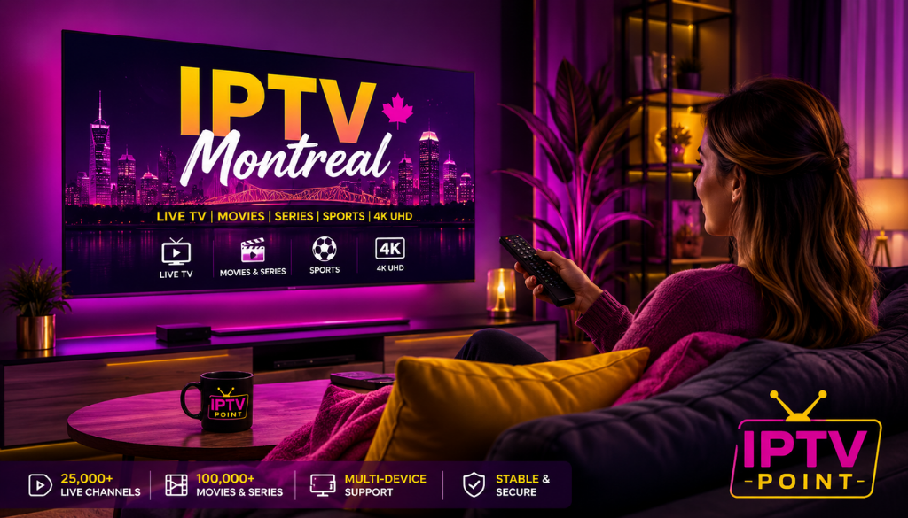 Woman streaming IPTV Montreal on a 4K Smart TV in a stylish living room featuring live TV, movies, sports, and IPTV Point premium service.
